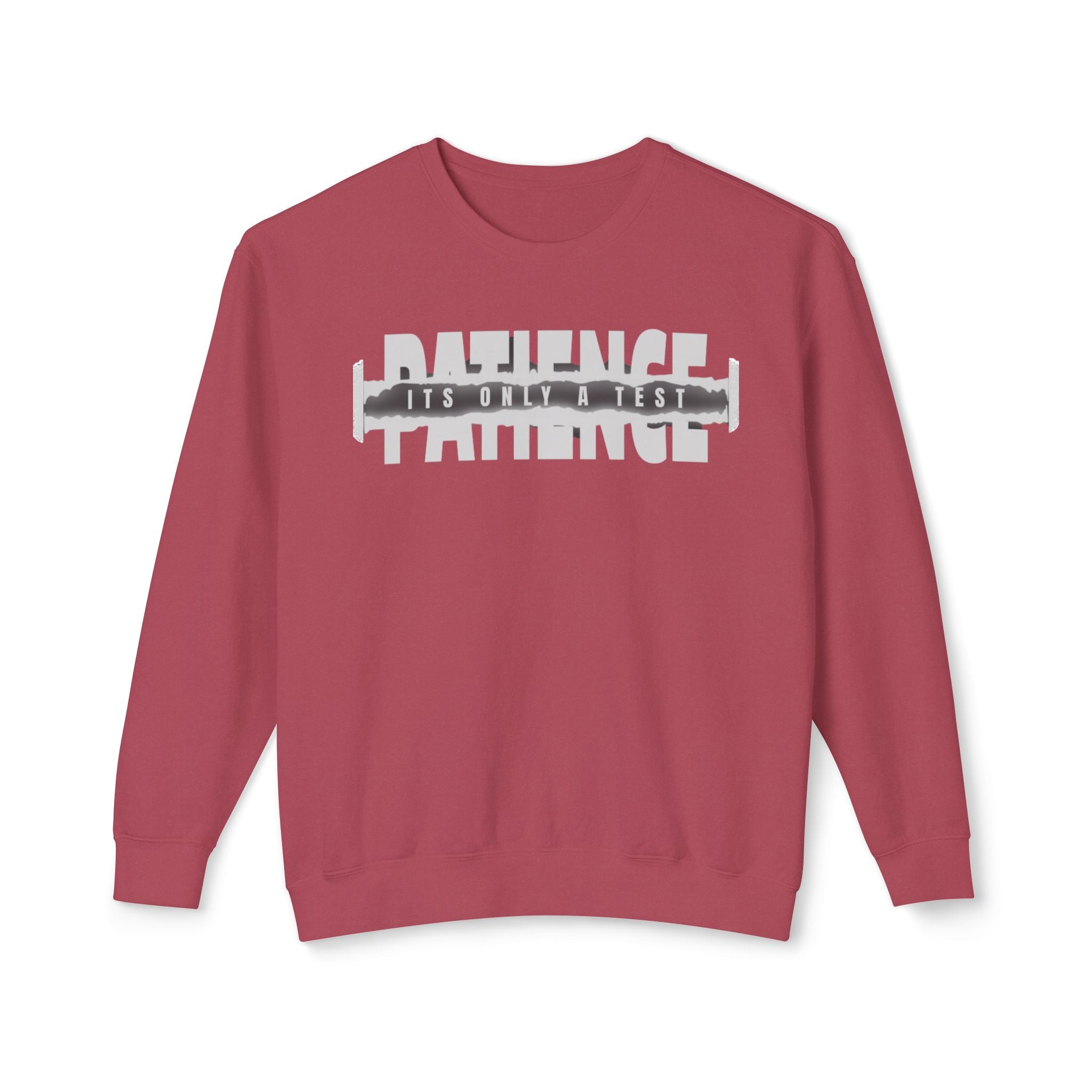 Patience It's Only a Test Crewneck Sweatshirt