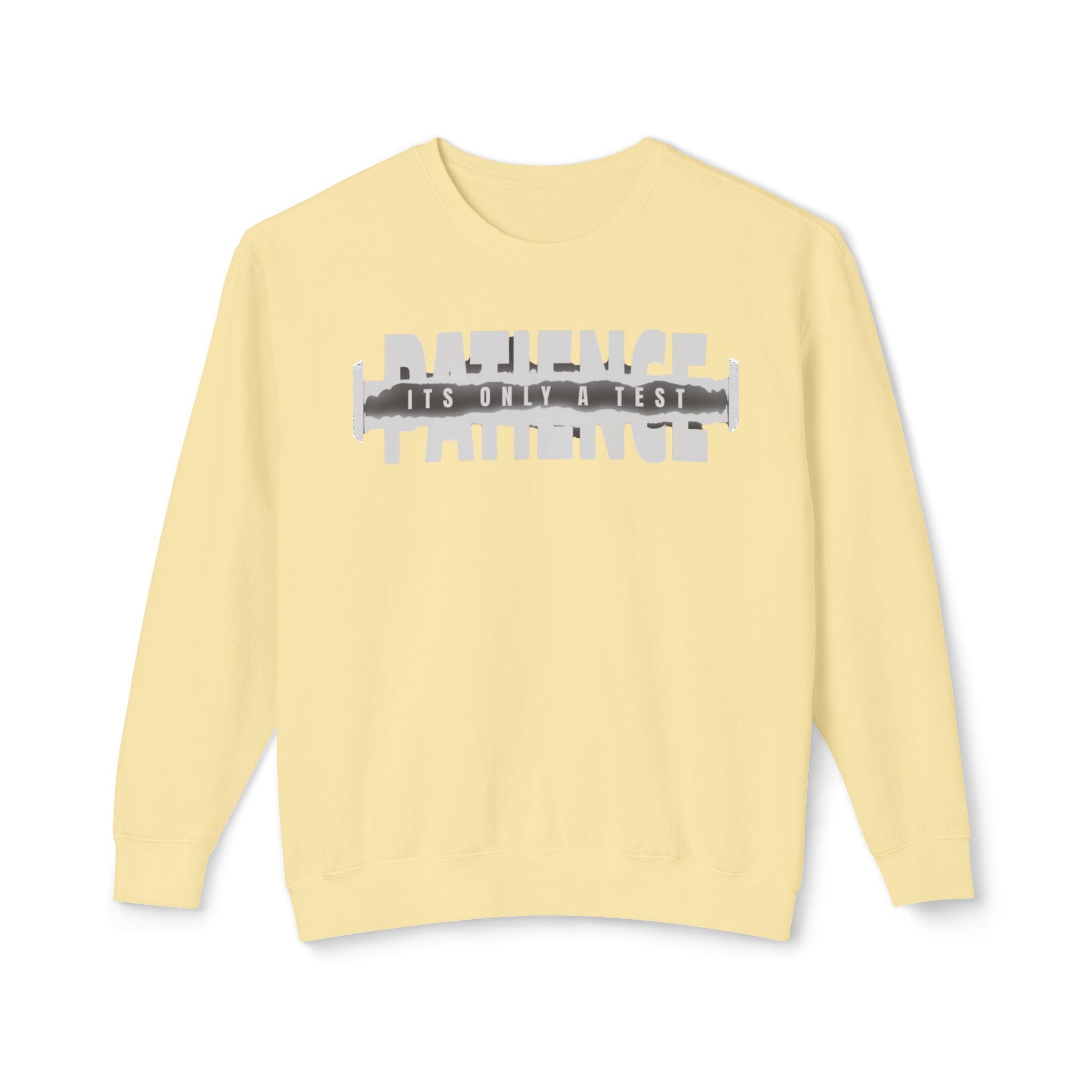 Patience It's Only a Test Crewneck Sweatshirt