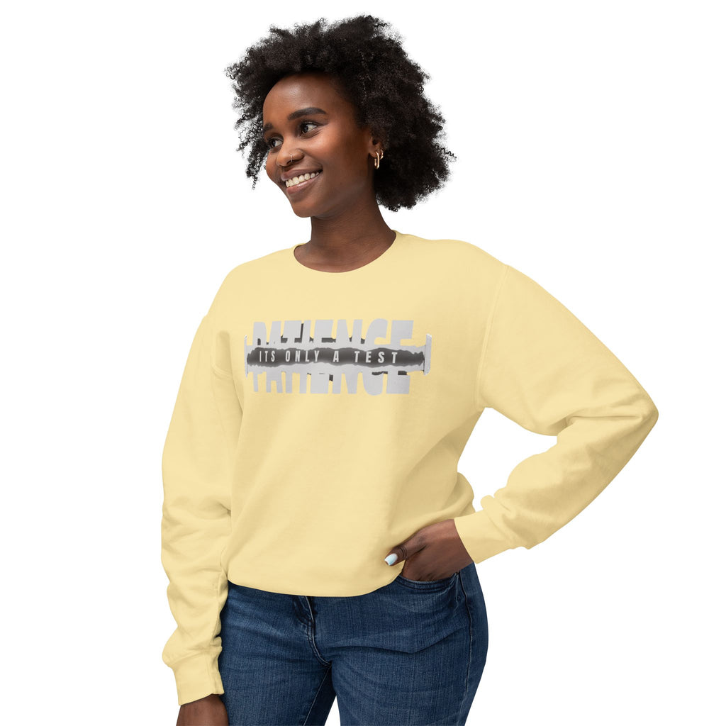 Patience It's Only a Test Crewneck Sweatshirt