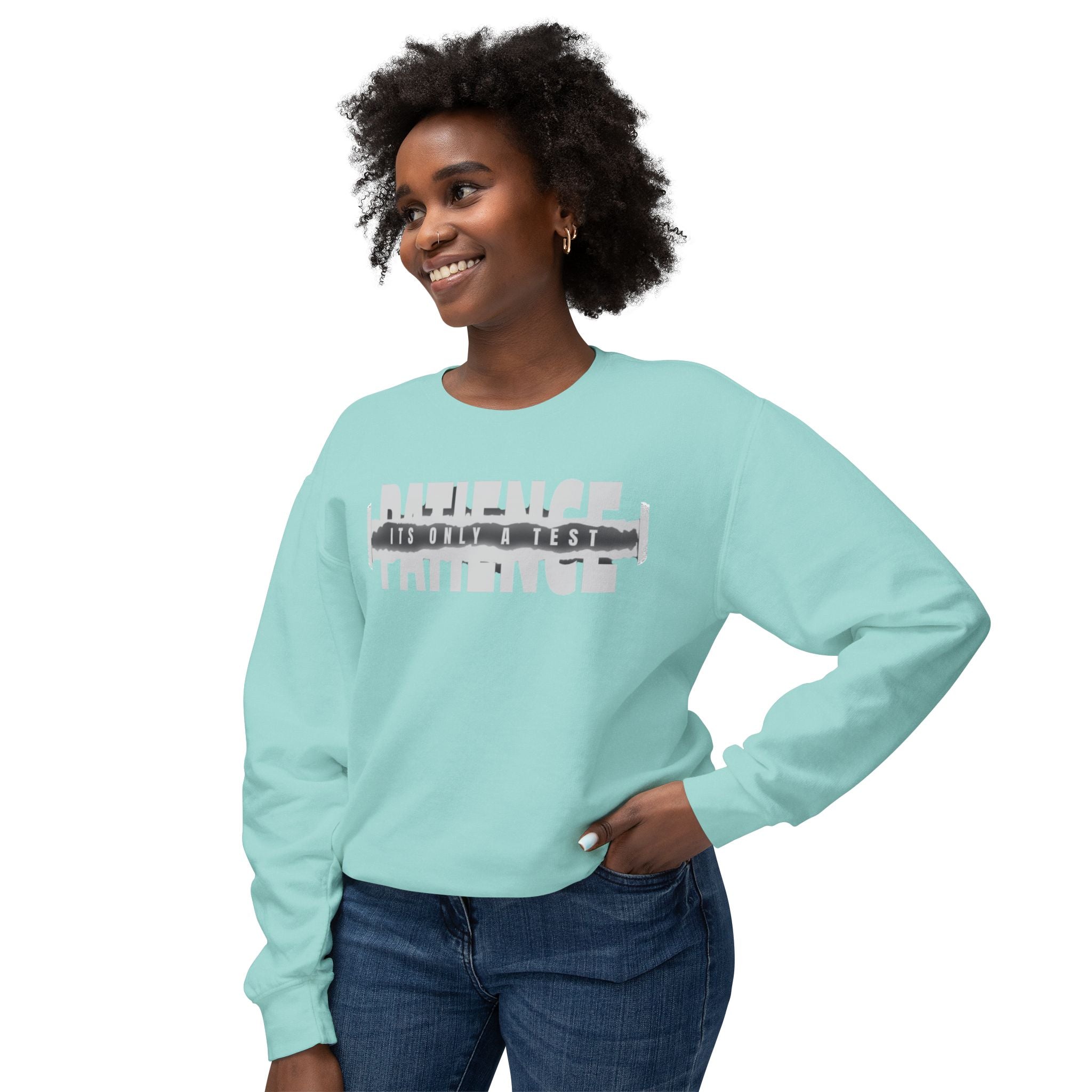 Patience It's Only a Test Crewneck Sweatshirt