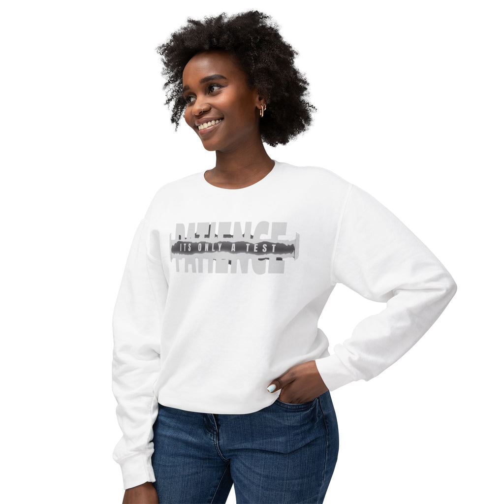 Patience It's Only a Test Crewneck Sweatshirt