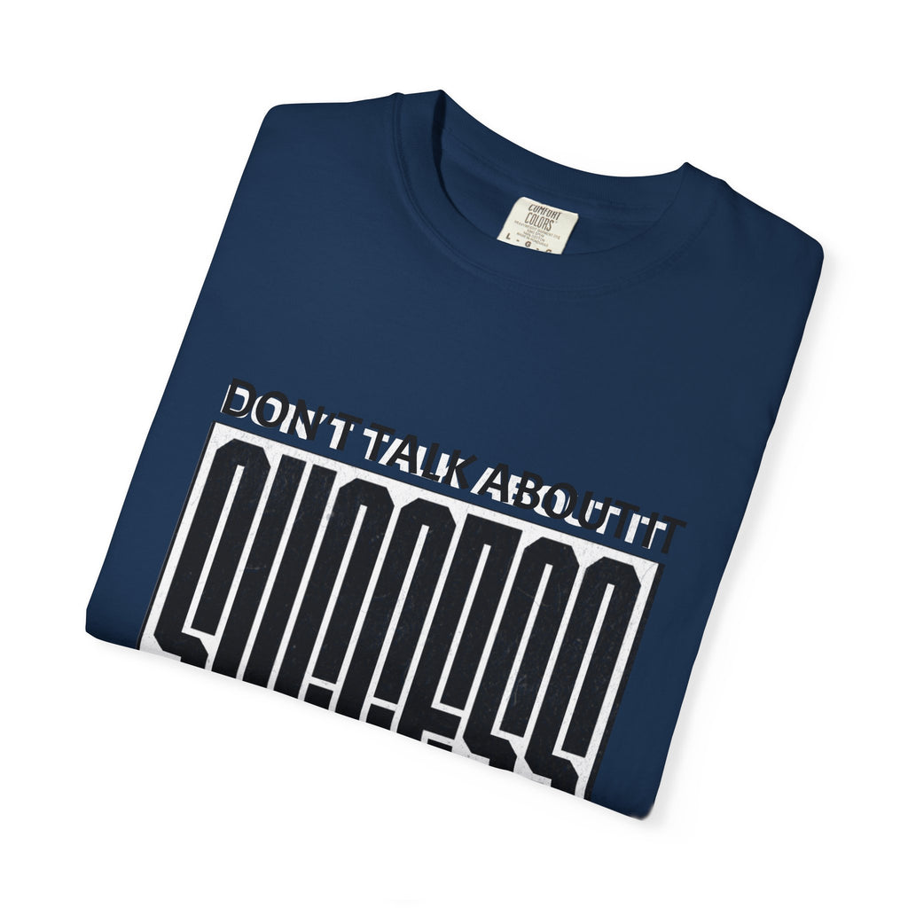 Success Statement T-Shirt — "Don't Talk About It, Be About It" Motivational Tee