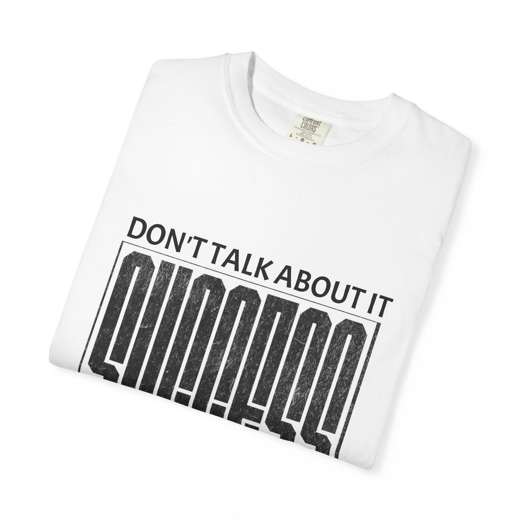 Success Statement T-Shirt — "Don't Talk About It, Be About It" Motivational Tee